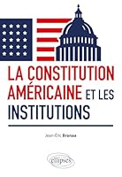 La Constitution américaine et les institutions 2340041171 Book Cover