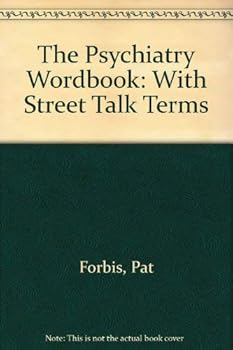 Paperback The Psychiatry Word Book With Street Talk Terms Book