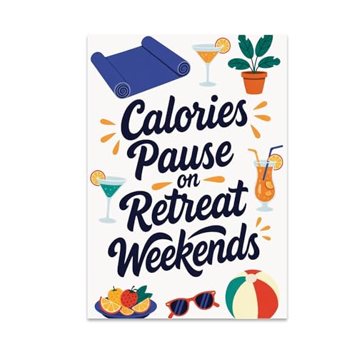 Wellness Retreat Poster - Calories Pause Weekend 13x19