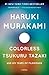 Colorless Tsukuru Tazaki and His Years of Pilgrimage