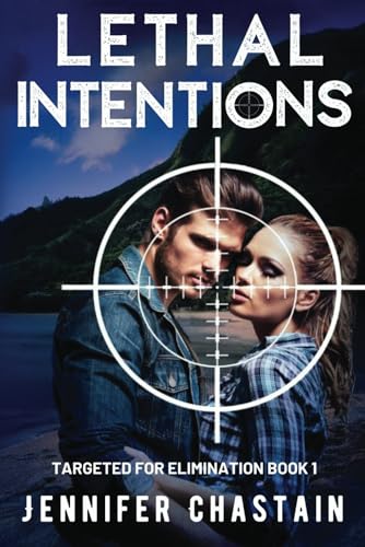 Lethal Intentions: Targeted for Elimination: Book 1