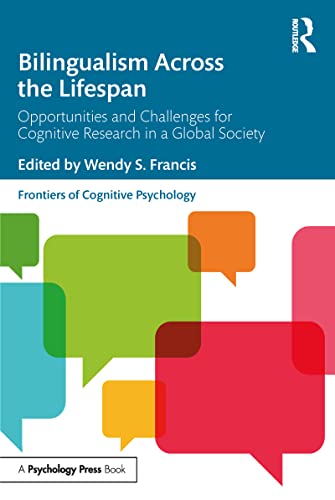 Bilingualism Across the Lifespan (Frontiers of Cognitive Psychology)