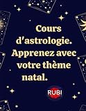  Cours d\'astrologie. Apprenez avec votre thème natal.