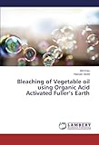 Bleaching of Vegetable oil using Organic Acid Activated Fullers Earth