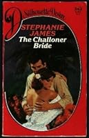 The Challoner Bride 0373806906 Book Cover