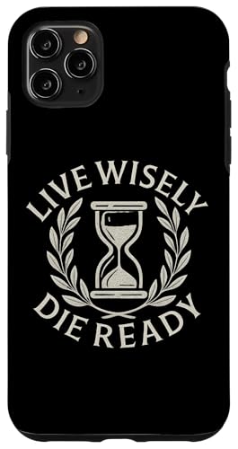 Live Wisely Die Ready ? �X�g�C�b�N�����v�N�w �X�}�z�P�[�X iPhone 11 Pro Max �p