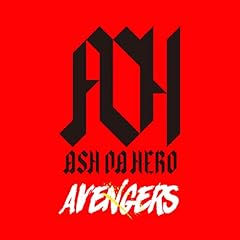 Avengers / ASH DA HERO