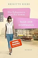 Die Schwestern vom Ku'damm: Tage der Hoffnung: ( Kudamm ) (Die 50er-Jahre-Reihe 3) 3805203330 Book Cover