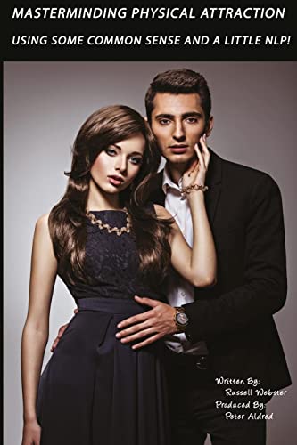MasterMinding Physical Attraction: Using Some Common Sense And A ...