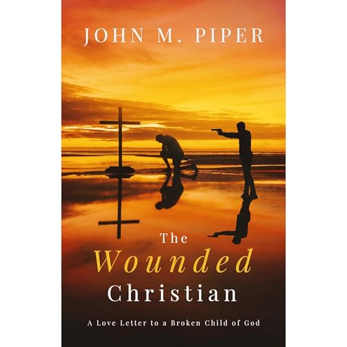 The Wounded Christian by John M. Piper episode artwork