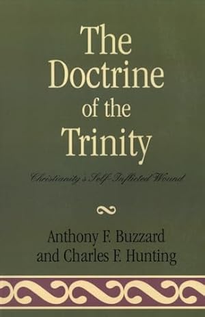 The Doctrine of the Trinity: Christianity's Self-Inflicted Wound