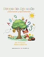 PROYECTO APRENDO: Mi Primer Abecedario (Spanish Edition) B0F6V2K9TK Book Cover