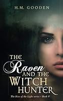 The Raven and The Witch Hunter: The Rise of The Light 1989156053 Book Cover