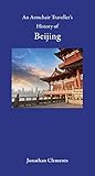 An Armchair Traveller's History of Beijing