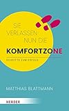 Sie verlassen nun die Komfortzone: Schritte zum Erfolg
