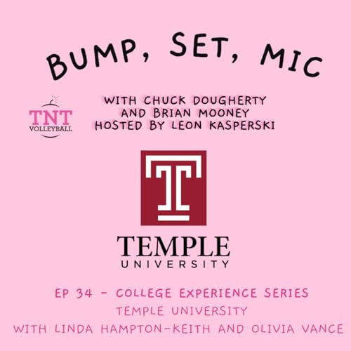 Ep 34 - College Experience Series Vol. 1 - Temple University