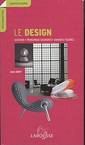 Couverture du livre de Le Design: Histoire, principaux courants, grandes figures