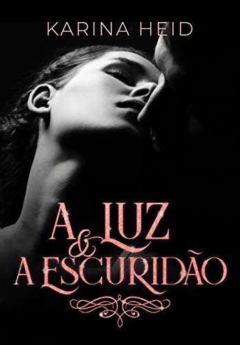 A Luz e a Escuridão: A Morte e a Donzela - Parte II (Portuguese Edition)