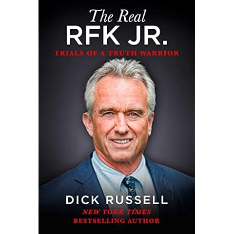 The Real RFK Jr.: Trials of a Truth Warrior Cover
