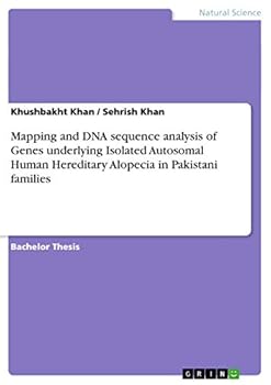 Paperback Mapping and DNA sequence analysis of Genes underlying Isolated Autosomal Human Hereditary Alopecia in Pakistani families Book