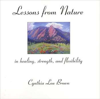 Lessons from Nature: In Healing, Strength, and Flexibility
