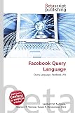 Facebook Query Language: Query Language, Facebook, API