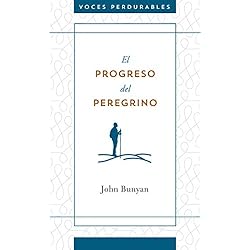 El progreso del peregrino / The Pilgrim's Progress (Voces perdurables / Enduring Voices)