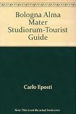 Bologna Alma Mater Studiorum-Tourist Guide