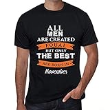 uomo maglietta – all men are created equal but only the best are born in november – t-shirt stampa grafica divertente vintage idea regalo originale alla moda nero profondo m