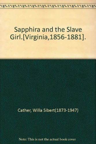 Sapphira and the Slave Girl.[Virginia,1856-1881]. B0099KOGWA Book Cover
