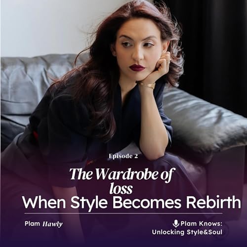 Еpisode 2: The Wardrobe of Loss — When Style Becomes Rebirth