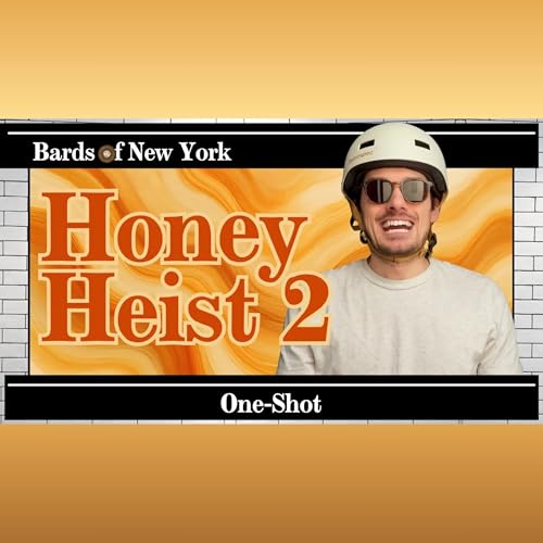 Honey Heist 2: 2 Honey 2 Heist | One-Shot