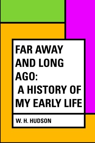 Far Away and Long Ago: A History of My Early Life 1530057574 Book Cover