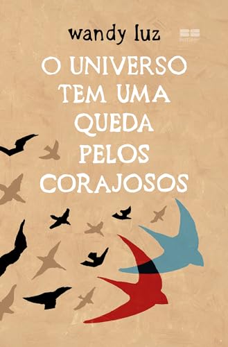 O universo tem uma queda pelos corajosos