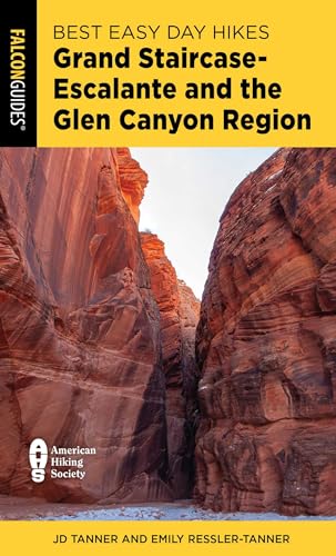 Best Easy Day Hikes Grand Staircase-Escalante and the Glen Canyon Region (Best Easy Day Hikes...