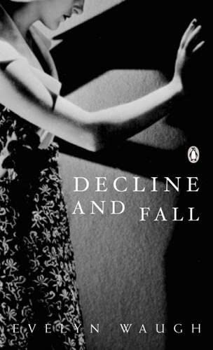 Modern Classics Decline and Fall Centennial Edition (Penguin Modern Classics) Modern Classics Decline and Fall Centennial Edition (Penguin Modern Classics)