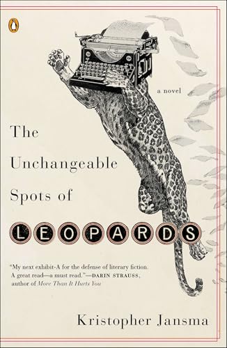 The Unchangeable Spots of Leopards: A Novel