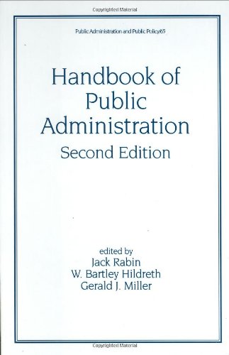 Handbook of Public Administration, Second Edition (Public Administration and Public Policy)