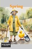 Spring (The Quirky Chronicles series for one-act play festivals)