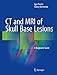 Produktbild CT and MRI of Skull Base Lesions: A Diagnostic Guide