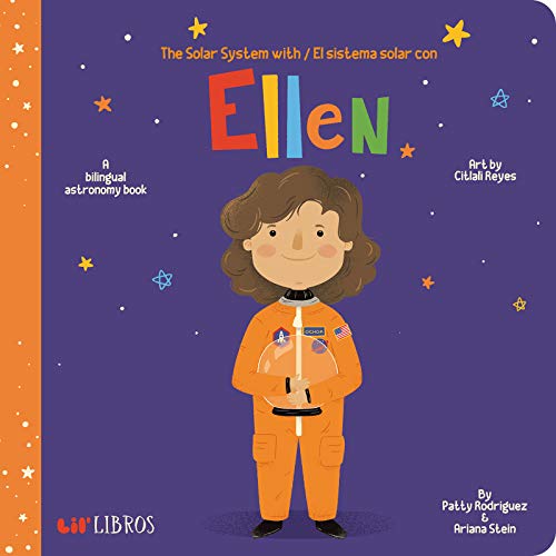 Solar System with / El sistema solar con Ellen (Bilingual: English/Spanish: A Bilingual Astronomy Book (Lil' Libros) (English and Spanish Edition)