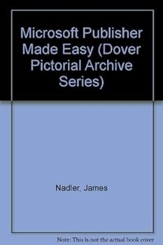 Hardcover Microsoft Publisher Made Easy/Book and Disk (Dover Pictorial Archive Series) Book