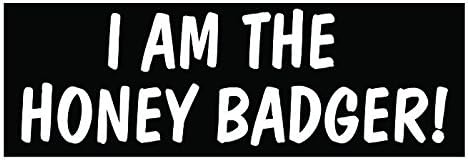 I Am The Honey Badger! Vinyl Sticker Decal