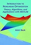 Introduction to Nonlinear Optimization: Theory, Algorithms, and Applications with MATLAB