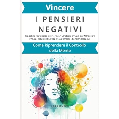 Vincere i Pensieri Negativi