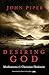 Desiring God, Revised Edition: Meditations of a Christian Hedonist