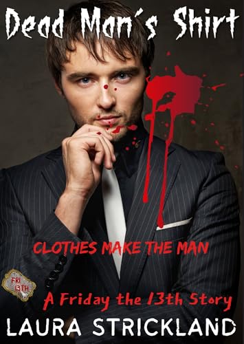 Dead Man's Shirt (A Friday the 13th Story #7)