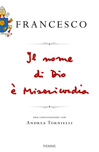 Il nome di Dio è misericordia. Una conversazione con Andrea Tornie