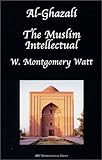 Al-Ghazali: The Muslim Intellectual