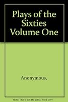 Plays of the Sixties Volume One B001TAMJEK Book Cover